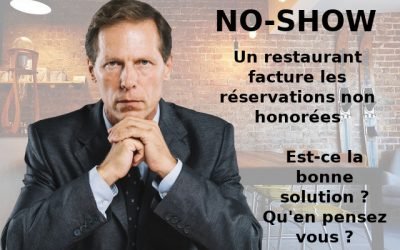 No-show, un restaurant facture les réservations non honorées.