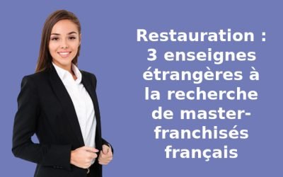 Restauration à la recherche de master-franchisés français